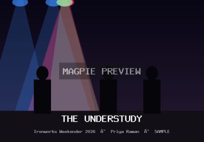 The Understudy · Ironworks Weekender 2026 · #009